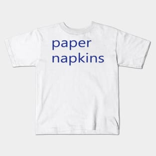 paper napkins Kids T-Shirt